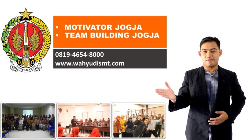 pelatihan-motivasi-di-jogja-motivator-jogja-lucu-motivator-di-jogja-tarif-motivator-jogjamotivator-dari-jogja-motivator-asal-jogja-motivator-terkenal-di-jogja-team-building-di-jogja